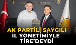 AK PARTİLİ SAYGILI İL YÖNETİMİYLE TİRE’DEYDİ