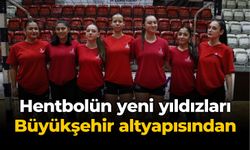 Hentbolün yeni yıldızları Büyükşehir altyapısından