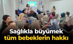 Sağlıkla büyümek tüm bebeklerin hakkı