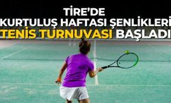 TİRE’DE KURTULUŞ HAFTASI ŞENLİKLERİ TENİS TURNUVASI BAŞLADI