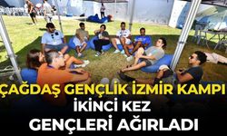 Çağdaş Gençlik İzmir Kampı ikinci kez gençleri ağırladı