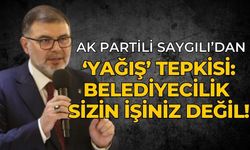 AK Partili Saygılı’dan ‘yağış’ tepkisi: Belediyecilik sizin işiniz değil!