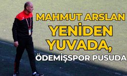 Mahmut Arslan yeniden yuvada, Ödemişspor pusuda