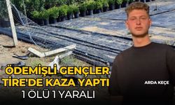 ÖDEMİŞLİ GENÇLER TİRE'DE KAZA YAPTI  1 ÖLÜ 1 YARALI