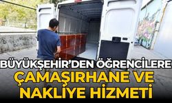 Büyükşehir’den öğrencilere çamaşırhane ve nakliye hizmeti