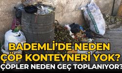 Bademli’de neden çöp konteyneri yok? Çöpler neden geç toplanıyor?