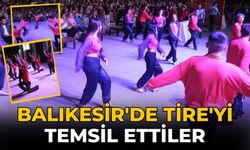 BALIKESİR'DE TİRE'Yİ TEMSİL ETTİLER