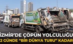 İzmir’de çöpün yolculuğu 2 günde “bir dünya turu” kadar