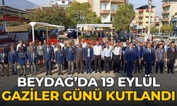 BEYDAĞ’DA 19 EYLÜL GAZİLER GÜNÜ KUTLANDI