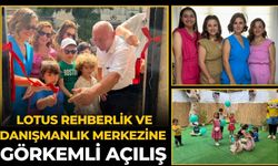 LOTUS REHBERLİK VE DANIŞMANLIK MERKEZİNE GÖRKEMLİ AÇILIŞ