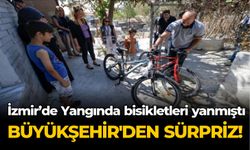 İzmir’de Yangında bisikletleri yanmıştı Büyükşehir'den sürpriz!