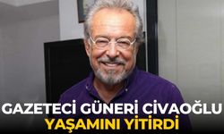 Gazeteci Güneri Civaoğlu yaşamını yitirdi