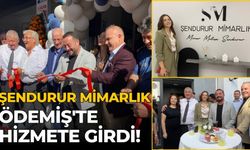 ŞENDURUR MİMARLIK ÖDEMİŞ'TE HİZMETE GİRDİ!