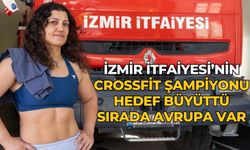 İzmir İtfaiyesi’nin crossfit şampiyonu hedef büyüttü  Sırada Avrupa var