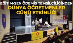 EĞİTİM-SEN ÖDEMİŞ TEMSİLCİLİĞİNDEN DÜNYA ÖĞRETMENLER GÜNÜ ETKİNLİĞİ