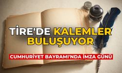 Tire'de Kalemler Buluşuyor