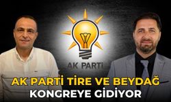 AK Parti Tire ve Beydağ kongreye gidiyor