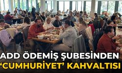 ADD ÖDEMİŞ ŞUBESİNDEN ‘CUMHURİYET’ KAHVALTISI