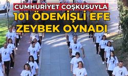 CUMHURİYET COŞKUSUYLA 101 ÖDEMİŞLİ EFE ZEYBEK OYNADI