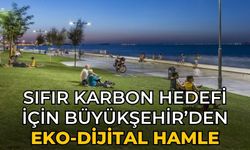 Sıfır karbon hedefi için Büyükşehir’den eko-dijital hamle