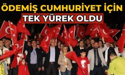 Ödemiş Cumhuriyet için tek yürek oldu