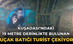 Kuşadası’ndaki 19 metre derinlikte bulunan uçak batığı turist çekiyor