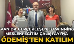 Van’da Gerçekleşen e-Twinning Mesleki Eğitim Çalıştayı’na Ödemiş'ten Katılım