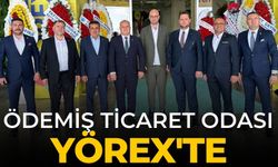 ÖDEMİŞ TİCARET ODASI YÖREX'TE