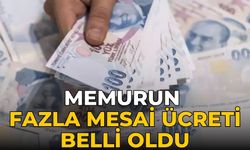 Memurun fazla mesai ücreti belli oldu