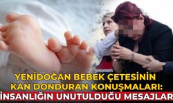 Yenidoğan bebek çetesinin kan donduran konuşmaları: İnsanlığın unutulduğu mesajlar