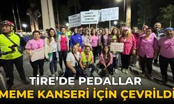 Tire’de Pedallar Meme Kanseri İçin Çevrildi