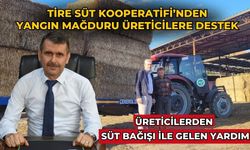 Tire Süt Kooperatifi’nden Yangın Mağduru Üreticilere Destek