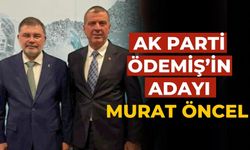 AK PARTİ ÖDEMİŞ’İN ADAYI MURAT ÖNCEL