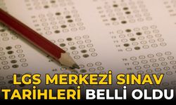 LGS merkezi sınav tarihleri belli oldu