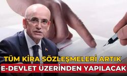 Tüm kira sözleşmeleri artık e-Devlet üzerinden yapılacak