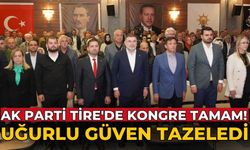 AK Parti Tire'de kongre tamam! UĞURLU GÜVEN TAZELEDİ