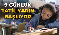 9 günlük tatil yarın başlıyor