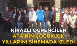 Kirazlı Öğrenciler Ata’nın Çocukluk Yıllarını sinemada İzledi