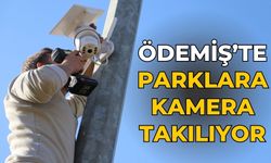 Ödemiş’te Parklara kamera takılıyor