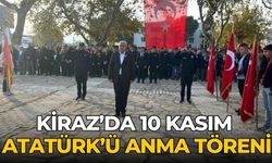 KİRAZ’DA 10 KASIM ATATÜRK’Ü ANMA TÖRENİ