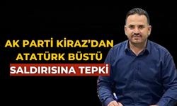 AK PARTİ KİRAZ’DAN ATATÜRK BÜSTÜ SALDIRISINA TEPKİ