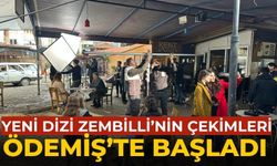 YENİ DİZİ ZEMBİLLİ’NİN ÇEKİMLERİ ÖDEMİŞ’TE BAŞLADI