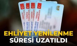 Ehliyet yenilenme süresi uzatıldı