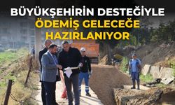 Büyükşehirin desteğiyle Ödemiş geleceğe hazırlanıyor