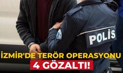 İzmir'de terör operasyonu 4 gözaltı!