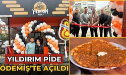 YILDIRIM PİDE ÖDEMİŞ’TE AÇILDI