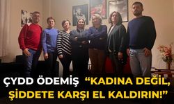 ÇYDD Ödemiş  “Kadına değil, şiddete karşı el kaldırın!”