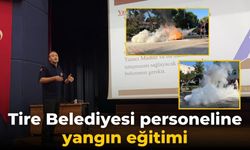 Tire Belediyesi personeline yangın eğitimi