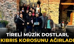 Tireli Müzik Dostları, Kıbrıs Korosunu ağırladı