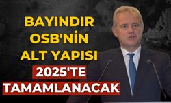 Bayındır OSB'nin alt yapısı 2025'te tamamlanacak